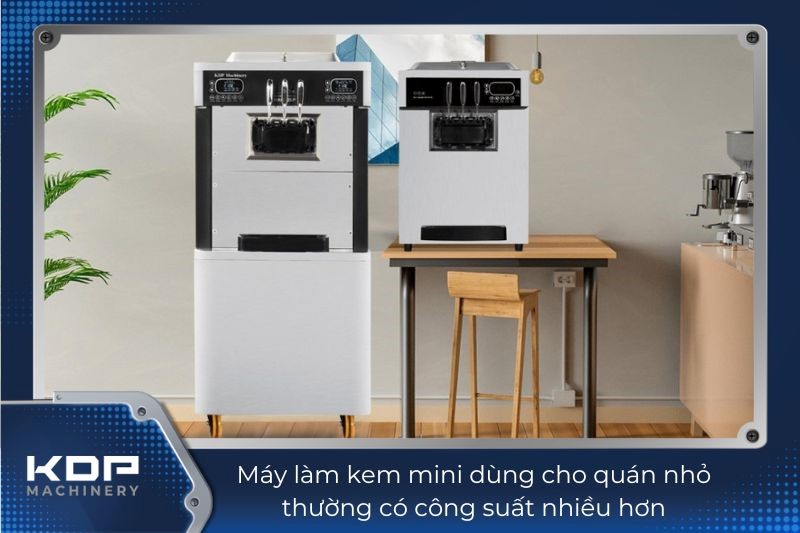  
Máy làm kem mini dùng cho quán nhỏ thường có công suất nhiều hơn