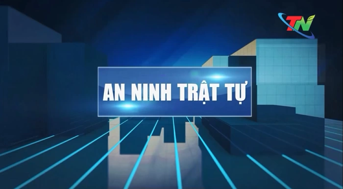 Bản tin ANTT tuần 4 tháng 5: Xử lý dứt điểm lấn chiếm quanh Quảng trường Võ Nguyên Giáp