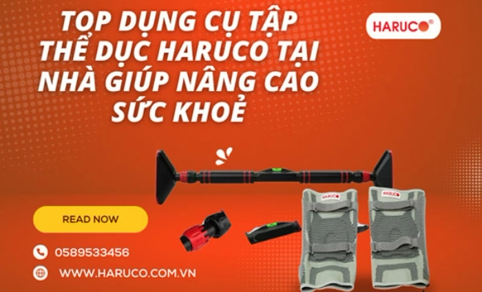 Top dụng cụ tập thể dục Haruco tại nhà giúp nâng cao sức khỏe