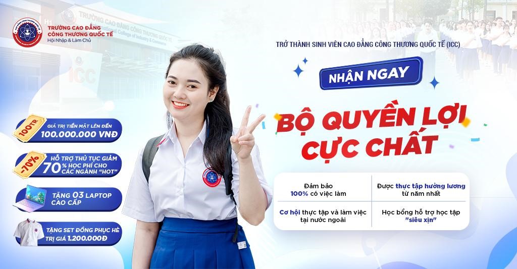  
Nhiều học bổng và quà tặng hấp dẫn chờ đón tân sinh viên Cao đẳng Công thương Quốc tế.