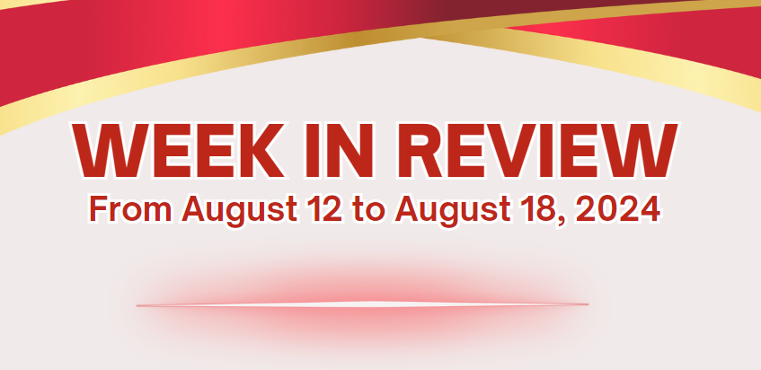 WEEK IN REVIEW (From August 12 to August 18, 2024)