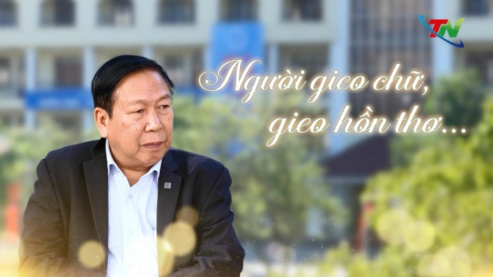 Nhà giáo Nguyễn Đức Hạnh: Người gieo chữ, gieo hồn thơ