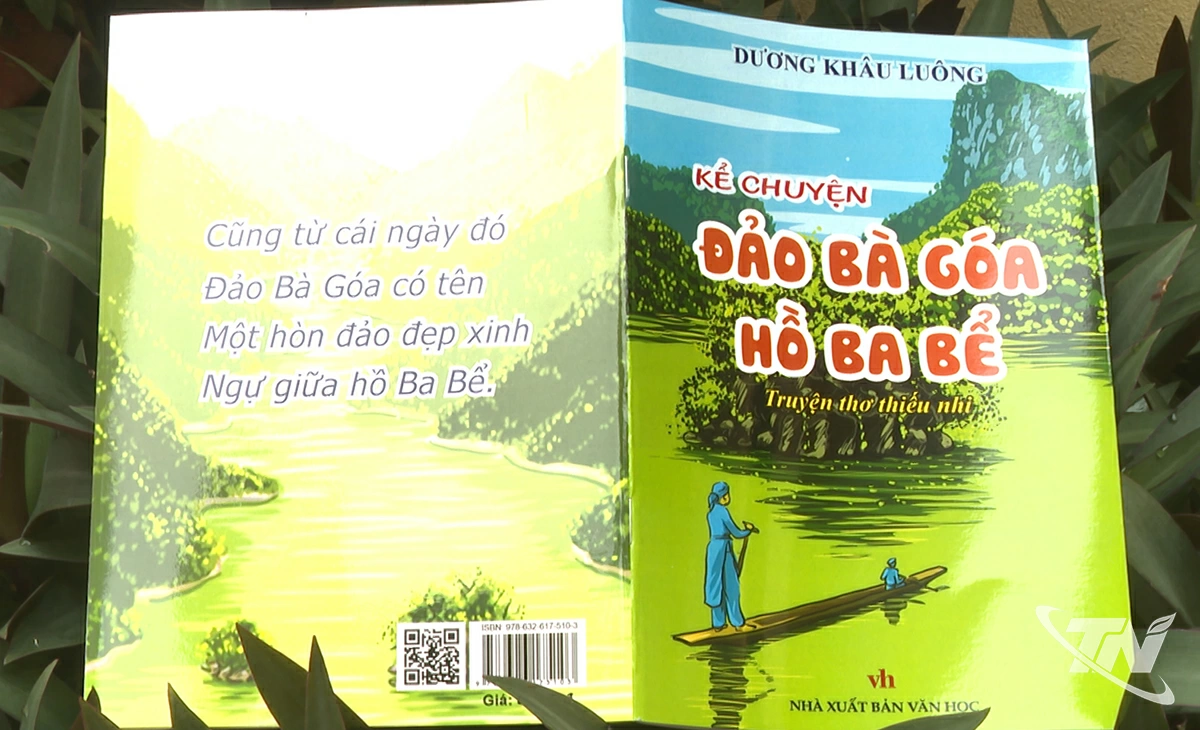 Truyện thơ dành cho thiếu nhi Kể chuyện đảo Bà Góa - Hồ Ba Bể của nhà thơ Dương Khâu Luông.