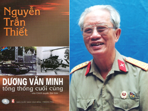 Nguyễn Trần Thiết và "Dương Văn Minh - Tổng thống cuối cùng của Chính quyền Sài Gòn"
